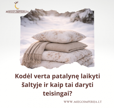 Kodėl verta patalynę laikyti šaltyje ir kaip tai daryti teisingai?