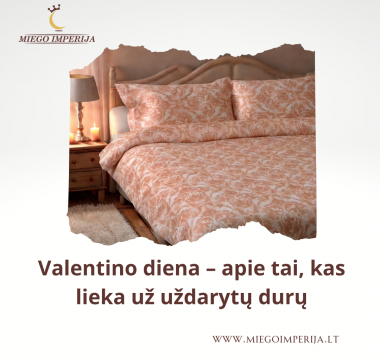 Valentino diena - apie tai, kas lieka už uždarytų durų