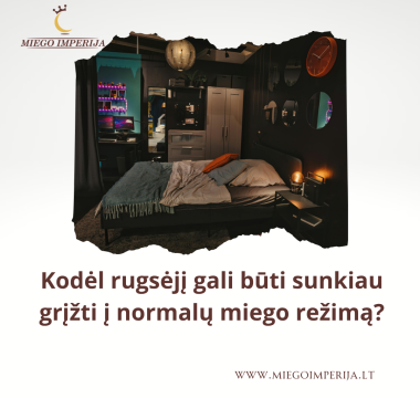 Kodėl rugsėjį gali būti sunkiau grįžti į normalų miego režimą?